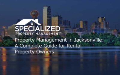 Property Management in Jacksonville: A Complete Guide for Rental Property Owners