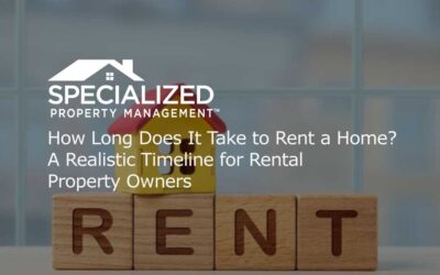 How Long Does It Take to Rent a Home? A Realistic Timeline for Rental Property Owners